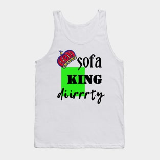 Sofa King Diirrty Tank Top